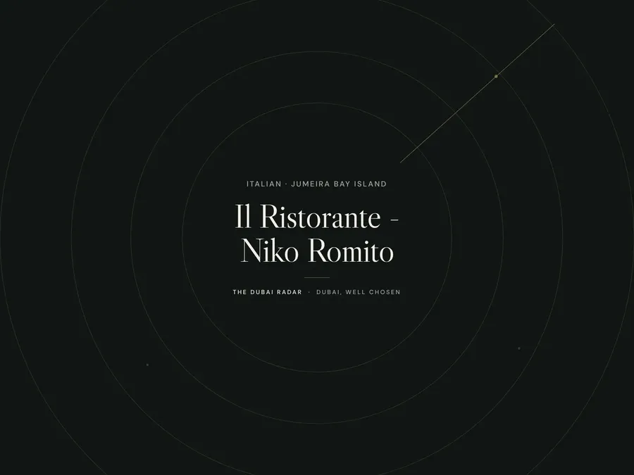 Il Ristorante - Niko Romito, Italian restaurant in Jumeira Bay Island, Dubai
