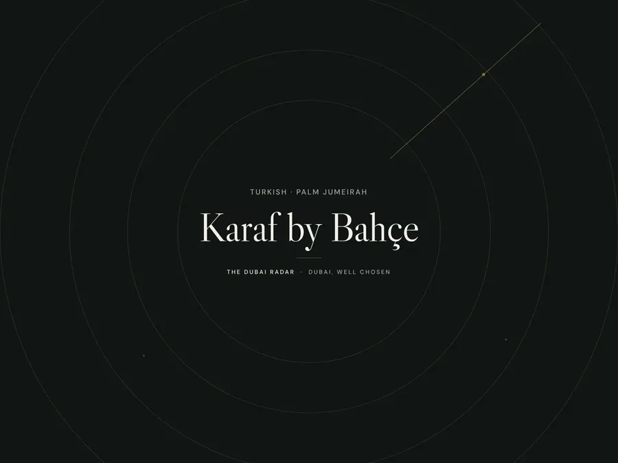 Karaf by Bahçe, Turkish restaurant in Palm Jumeirah, Dubai